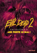 Evil Dead 2, collection II : Ash fighte le mal!